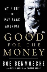Good for the Money: My Fight to Pay Back America – Hardcover – VERY GOOD