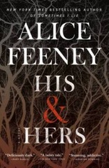 His & Hers: A Novel – Paperback By Feeney, Alice – GOOD