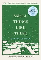 Small Things Like These by Claire Keegan (2021, Hardcover)