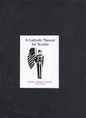A Catholic Manual for Scouts NEW Small Softcover Book of 110 pages