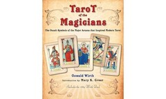 Tarot of the Magicians: The Occult Symbols of the Major Arcana that Inspired…