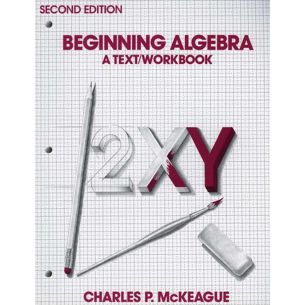 Mckeague Txt – Wkbk Beginning Algebra 2e by Charles P. McKeague Paperback (1985)