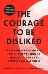 The Courage to Be Disliked: The Japanese Phenomenon That Shows You H – VERY GOOD