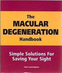 The Macular Degeneration Handbook Simple Solutions for Saving Your Sight – GOOD